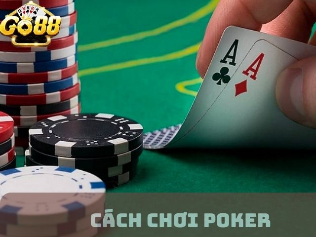 Cách chơi poker