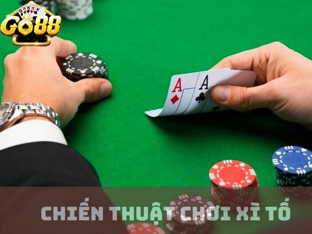 Chiến thuật chơi xì tố