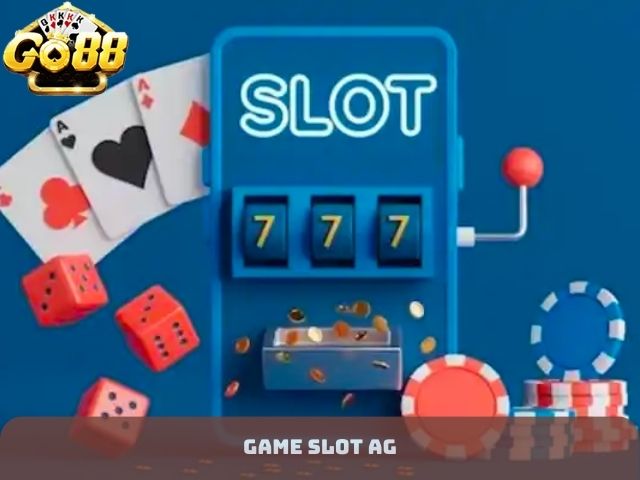 game slot tại cổng game Ag