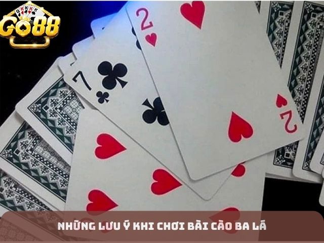 Những lưu ý chơi bào cào ba lá