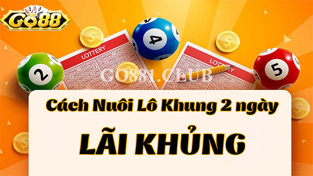 Thế nào là lô khung 2 ngày?