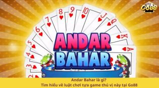 Andar Bahar là gì? Tìm hiểu về luật chơi tựa game thú vị này