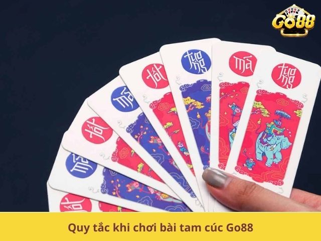 Quy tắc khi chơi bài tam cúc Go88