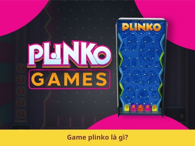 Game plinko là gì?