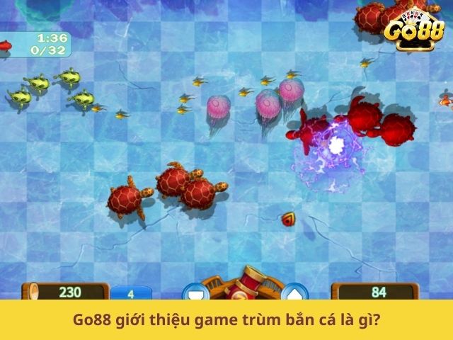 Go88 giới thiệu game trùm bắn cá là gì?
