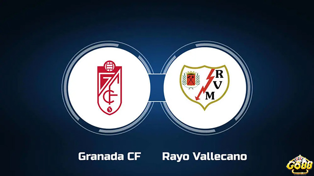 Dự đoán Granada FC vs Rayo Vallecano 2h30 ngày 22/8 ở Go88