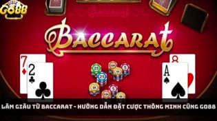 Làm giàu từ Baccarat - Hướng dẫn đặt cược thông minh