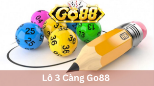 Lô 3 Càng Go88: Đánh Lô Thả Ga, Ring Thưởng Cực Đã