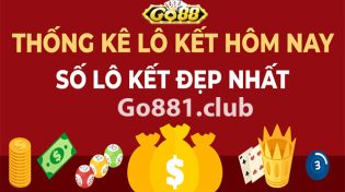 Lô kết hôm nay - Tổng hợp những con lô may mắn