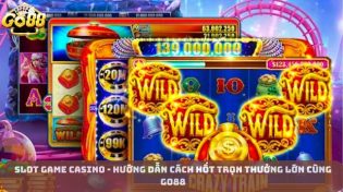 Slot Game Casino - Hướng Dẫn Cách Hốt Trọn Thưởng Lớn