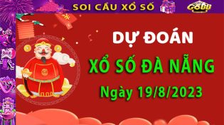 Soi cầu xổ số Đà Nẵng 19/8/2023 – Dự đoán XSMT ở Go88