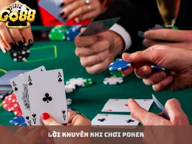 Lời khuyên khi chơi poker