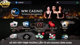 Bí kíp húp trọn thưởng lớn từ WM Casino