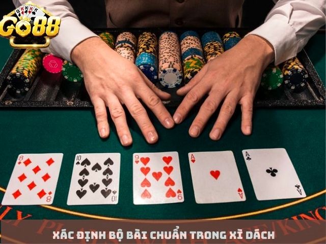 Xác định bộ bài chuẩn trong xì dách