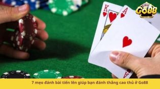 7 mẹo đánh bài tiến lên giúp bạn đánh thắng cao thủ