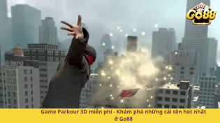 Game Parkour 3D miễn phí - Khám phá những cái tên hot nhất