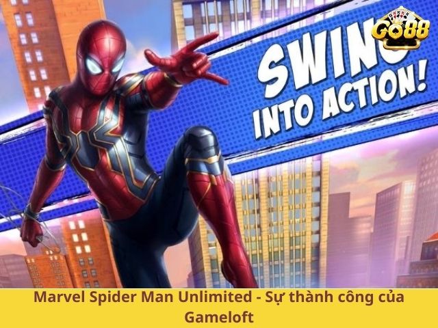 Marvel Spider Man Unlimited - Sự thành công của Gameloft