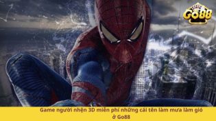 Game người nhện 3D miễn phí những cái tên làm mưa làm gió