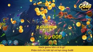 Hack game bắn cá là gì? Phân tích chi tiết lợi và hại