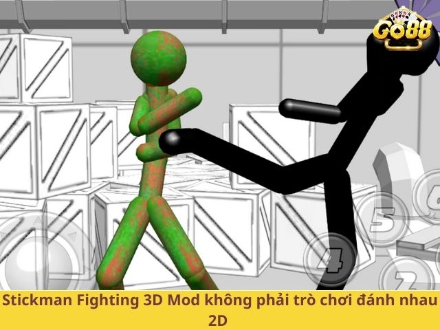 Stickman Fighting 3D Mod không phải trò chơi đánh nhau 2D 
