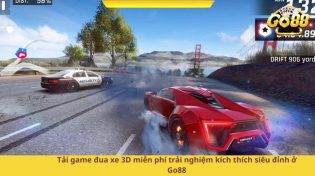 Tải game đua xe 3D miễn phí trải nghiệm kích thích siêu đỉnh