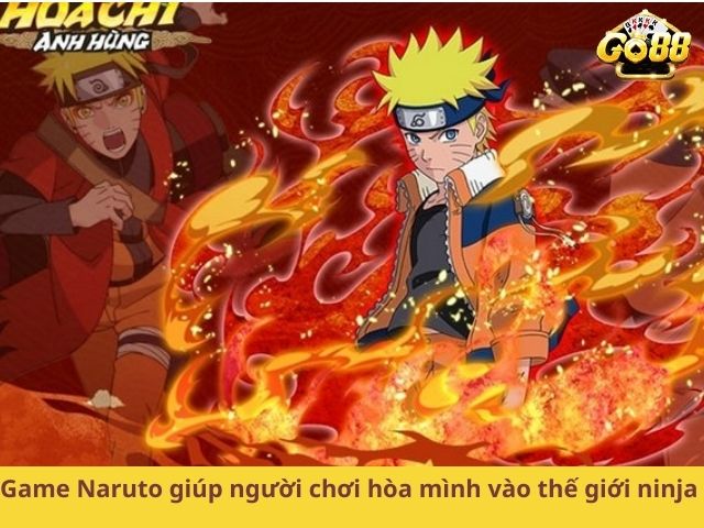 Game Naruto giúp người chơi hòa mình vào thế giới ninja 