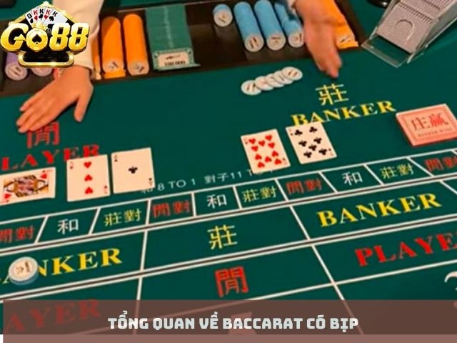 Tổng quan về baccarat có bịp