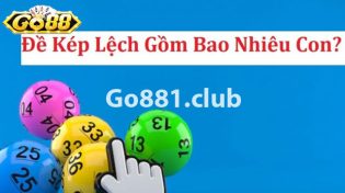 Đề kép lệch bao nhiêu con và 3 cách soi chuẩn xác