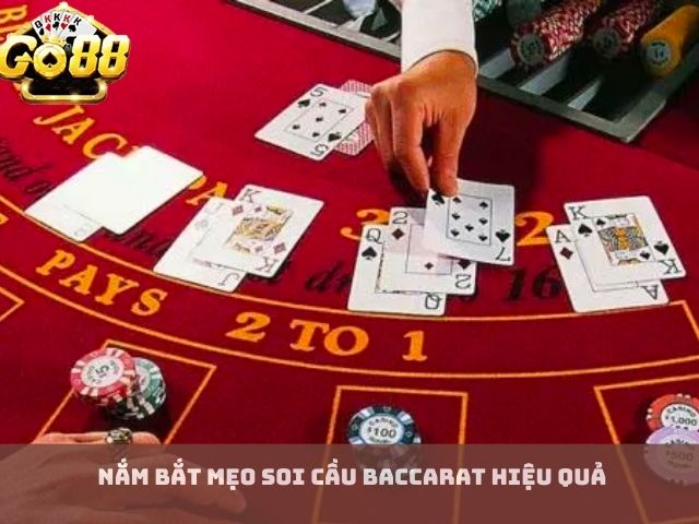 Nắm Bắt Mẹo Soi Cầu Baccarat Hiệu Quả