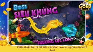 Chiến thuật bắn cá đổi tiền mặt đỉnh cao cho người mới chơi