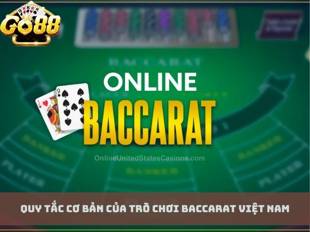 Quy tắc cơ bản của trò chơi Baccarat Việt Nam