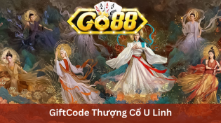 GiftCode Thượng Cổ U Linh - Cuộc Chiến Sơn Hải Ở Go88