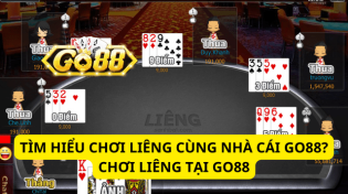 Tìm Hiểu Chơi Liêng Cùng Nhà Cái Go88? Chơi Liêng Tại Go88