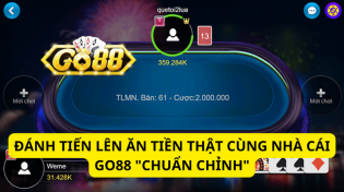 Đánh Tiến Lên Ăn Tiền Thật Cùng Nhà Cái Go88 "Chuẩn Chỉnh"