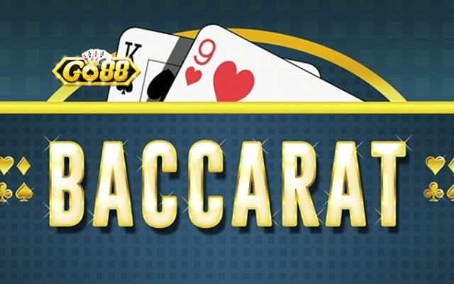 Áp dụng chiến thuật chơi Baccarat tại nhà cái Go88 cho cược thủ
