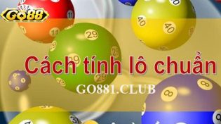 Cách tính cầu lô - Tổng hợp 4 phương thức mới nhất