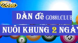 Dàn đề nuôi khung 2 ngày và bắt dàn đề cực hay