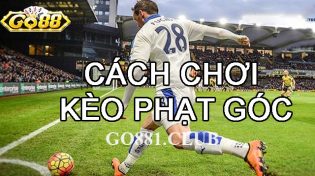 Kèo cược chấp phạt góc - Top 6 hình thức phổ biến