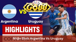 Nhận Định Argentina Vs Uruguay 07h00 Ngày 17/11 Ở Go88