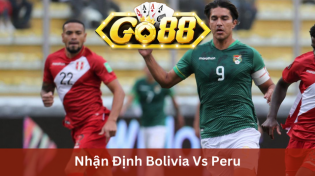 Nhận Định Bolivia Vs Peru 03h00 Ngày 17/11 Ở Go88