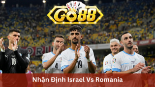 Nhận Định Israel Vs Romania 02h45 Ngày 19/11 Ở Go88