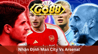 Nhận Định Man City Vs Arsenal 21h15 ngày 5/11 Ở Go88