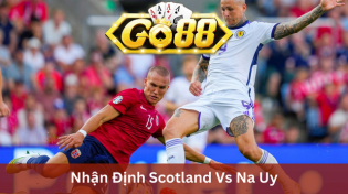 Nhận Định Scotland Vs Na Uy 02h45 Ngày 20/11 Ở Go88