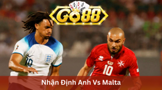 Nhận Định Anh Vs Malta 02h45 Ngày 18/11 Ở Go88