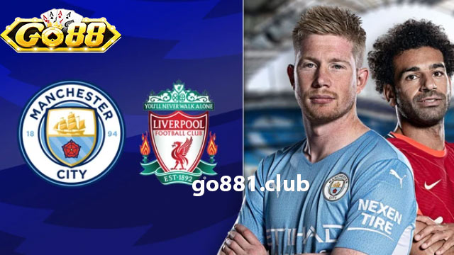 Đánh giá chi tiết về phong độ gần đây Man City vs Liverpool