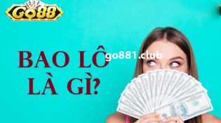 Bao lô là gì? Cách tính tiền 3 loại bao lô thường gặp