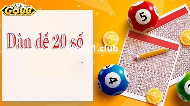 3 cách tính dàn 20 số cực chuẩn cho anh em lô thủ