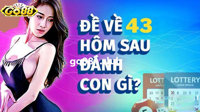 Các con đề về 43 mai đánh lô gì dễ trúng cho ngày lẻ