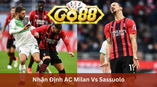 Nhận Định AC Milan Vs Sassuolo 00h00 Ngày 31/12 Ở Go88