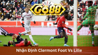 Nhận Định Clermont Foot Vs Lille 21h00 Ngày 10/12 Ở Go88